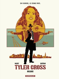 Tyler Cross - Tome 3 - Miami - Fabien Nury