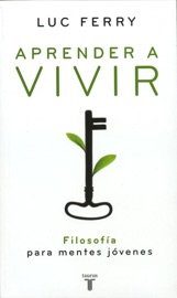 Aprender a vivir - Luc Ferry