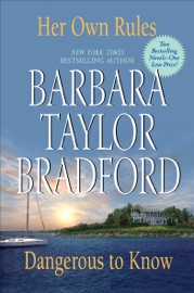 Her Own Rules/Dangerous to Know - Barbara Taylor Bradford