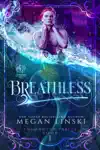 Breathless by Megan Linski Book Summary, Reviews and Downlod