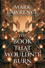 The Book That Wouldn't Burn - Mark Lawrence Cover Art