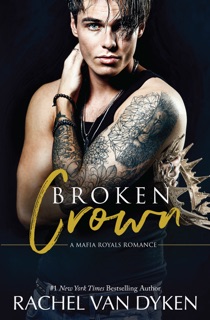 Broken Crown by Rachel Van Dyken