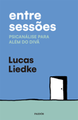 Entre sessões - Lucas Liedke