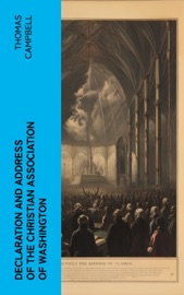 Declaration and Address of the Christian Association of Washington - Thomas Campbell