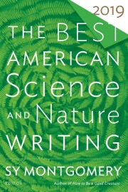 The Best American Science And Nature Writing 2019 - Sy Montgomery & Jaime Green