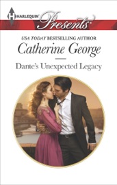 Dante's Unexpected Legacy - Catherine George