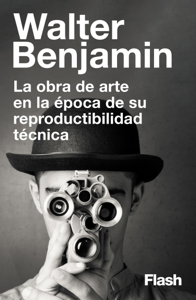 La obra de arte en la época de su reproductibilidad técnica Book Cover