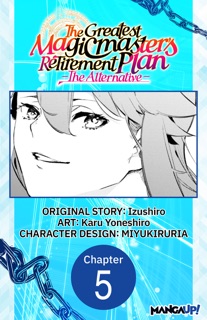 The Greatest Magicmaster's Retirement Plan - The Alternative - #005 by Izushiro, Karu Yoneshiro & MIYUKIRURIA