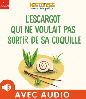 L'escargot qui ne voulait pas sortir de sa coquille by Céline Person
