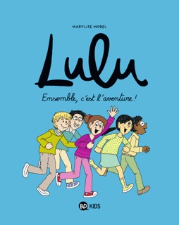 Lulu, Tome 10 by Laurence CROIX, Marylise Morel, Christophe Nicolas, Stephanie Duval, Sophie Furlaud & Rémi Chaurand