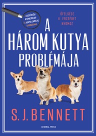 A három kutya problémája - S J Bennett