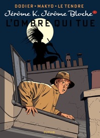 Jérôme K. Jérôme Bloche - Tome 1 - L'ombre qui tue - Serge Le Tendre, Makyo & Alain Dodier
