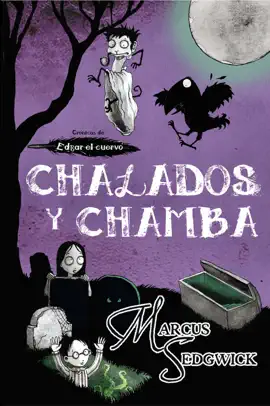Read: Chalados y chamba Book (Crónicas de Edgar, el cuervo 3)