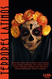 Terrores Latinos - Vitto Graziano, Lucas Marchetti, Sabine Mendes Moura, Ùrsula Antunes, Ana Rüsche, Roberto Beltrão, Carolina Mancini, Nikelen Witter, Irka Barrios, Jaime Azevedo, Jessica Gonzatto, Juliana Cunha, Vítor de Lerbo, Júlia do Passo Ramalho, Juliana Rabelo, Trudruá Dorrico, Lidia Zuin, Marcelo Augusto Galvão, Gutenberg Löwe, Thais Messora & sabinemendesmoura