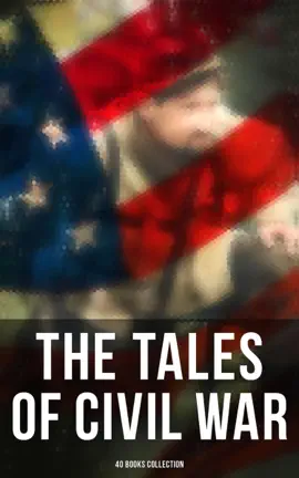 Read: The Tales Book of Civil War: 40 Books Collection