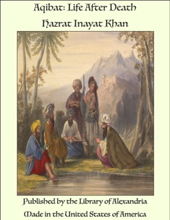 Aqibat: Life After Death by Hazrat Inayat Khan