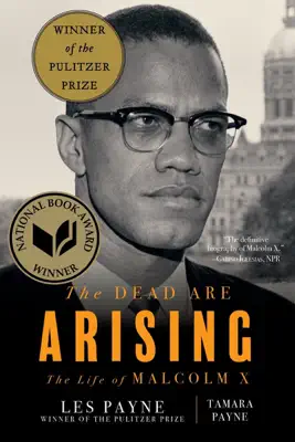 The Dead Are Arising: The Life of Malcolm X by Les Payne & Tamara Payne book