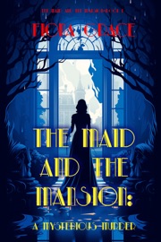 The Maid and the Mansion: A Mysterious Murder (The Maid and the Mansion Cozy Mystery—Book 1) - Fiona Grace