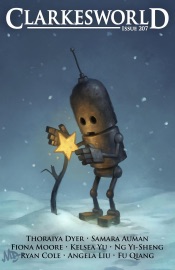 Clarkesworld Magazine Issue 207 - Neil Clarke, Thoraiya Dyer, Fiona Moore, Kelsea Yu, Ng Yi-Sheng, Samara Auman, Angela Liu, Fu Qiang & Ryan Cole