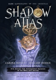 Shadow Atlas - Joshua Viola, Carina Bissett & Hillary Dodge