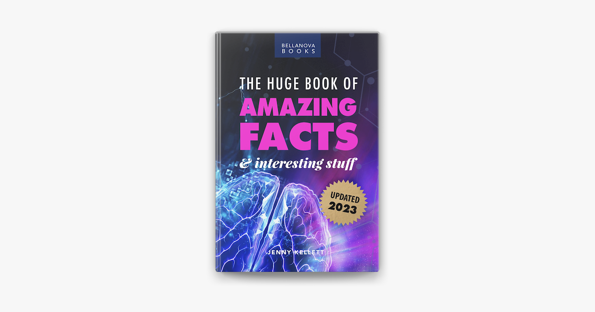 ‎The Huge Book of Amazing Facts and Interesting Stuff 2023 sur Apple Books