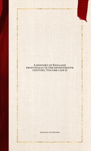 A history of England principally in the seventeenth century, Volume 1 (of 6)