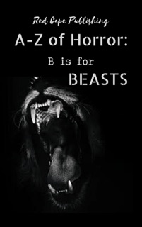 B is for Beasts by P.J. Blakey-Novis
