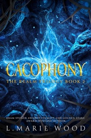 Cacophony - L. Marie Wood