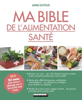 Ma Bible de l'alimentation santé by Anne Dufour