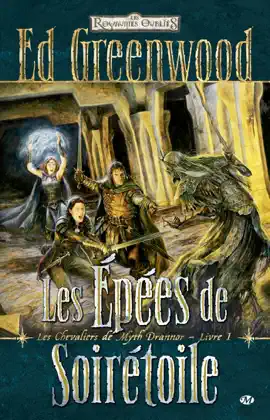 Read: Les Chevaliers de Myth Drannor, T1 Book : Les Épées de Soirétoile