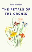 The Petals Of The Orchid - Rikke Johansen