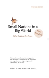 Small Nations in a Big World by Michael Keating & Malcom Harvey