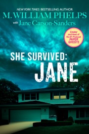 She Survived: Jane - M. William Phelps & Jane Carson-Sandler