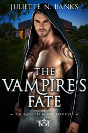 The Vampire's Fate - Juliette N Banks