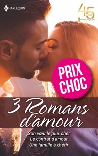 Son voeu le plus cher - Le contrat d'amour - Une famille à chérir by Myrna Mackenzie, Cathie Linz & Judy Christenberry