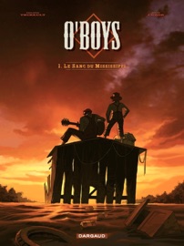 O'Boys - Tome 1 - Le Sang du Mississipi - Steve Cuzor & Philippe Thirault