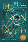 The Iron Daughter Special Edition by Julie Kagawa Book Summary, Reviews and Downlod