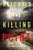 Book The Killing Point (An Alexa Chase Suspense Thriller—Book 4)