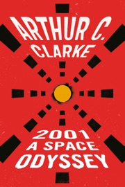 2001: A Space Odyssey - Arthur C. Clarke