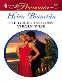 The Greek Tycoon's Virgin Wife - Helen Bianchin