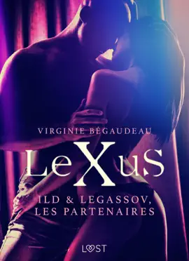 LeXuS : Ild & Legassov, les Partenaires – Une dystopie érotique