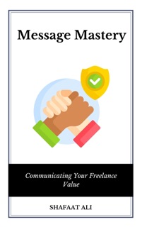 Message Mastery by Shafaat Ali
