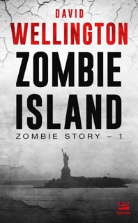 Zombie Story, T1 : Zombie Island by David Wellington & François Truchaud