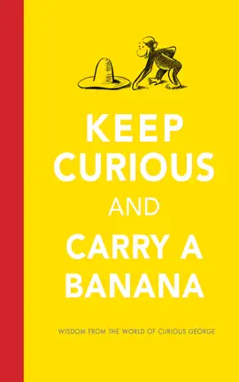 Read: Book Keep Curious and Carry a Banana