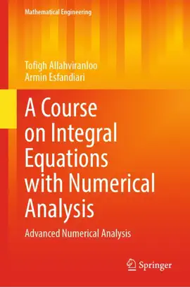 Read: A Course on Integral Equations with Numerical Analysis Book