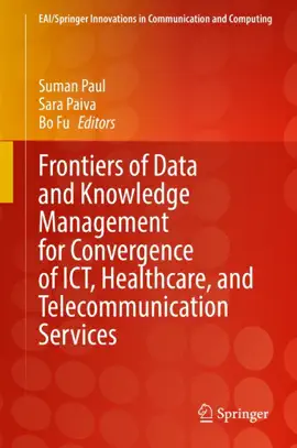 Read: Frontiers of Data and Knowledge Management for Convergence of ICT, Healthcare, and Telecommunication Book Services
