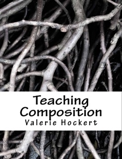 Teaching Composition by Valerie Hockert, PhD