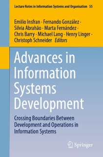 Advances in Information Systems Development by Emilio Insfran, Fernando Gonzalez, Silvia Abrahão, Marta Fernandez, Chris Barry, Michael Lang, Henry Linger & Christoph Schneider