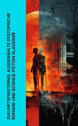 Read: Book Zukunftsfinsternis: Ausgewählte dystopische Romane und Science-Fiction Klassiker