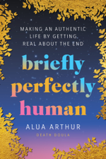 Briefly Perfectly Human - Alua Arthur Cover Art